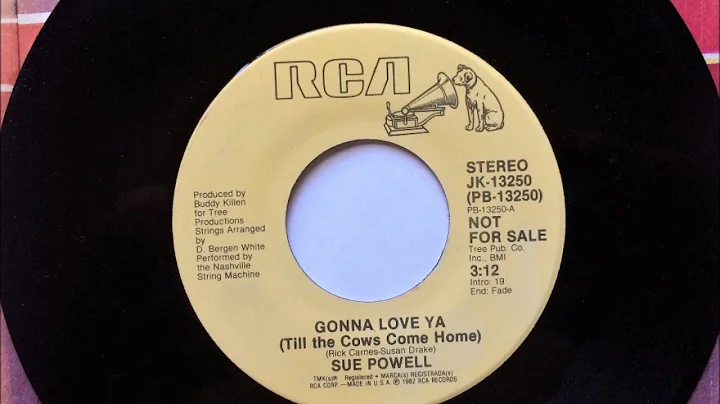 Gonna Love Ya (Till The Cows Come Home) , Sue Powe...
