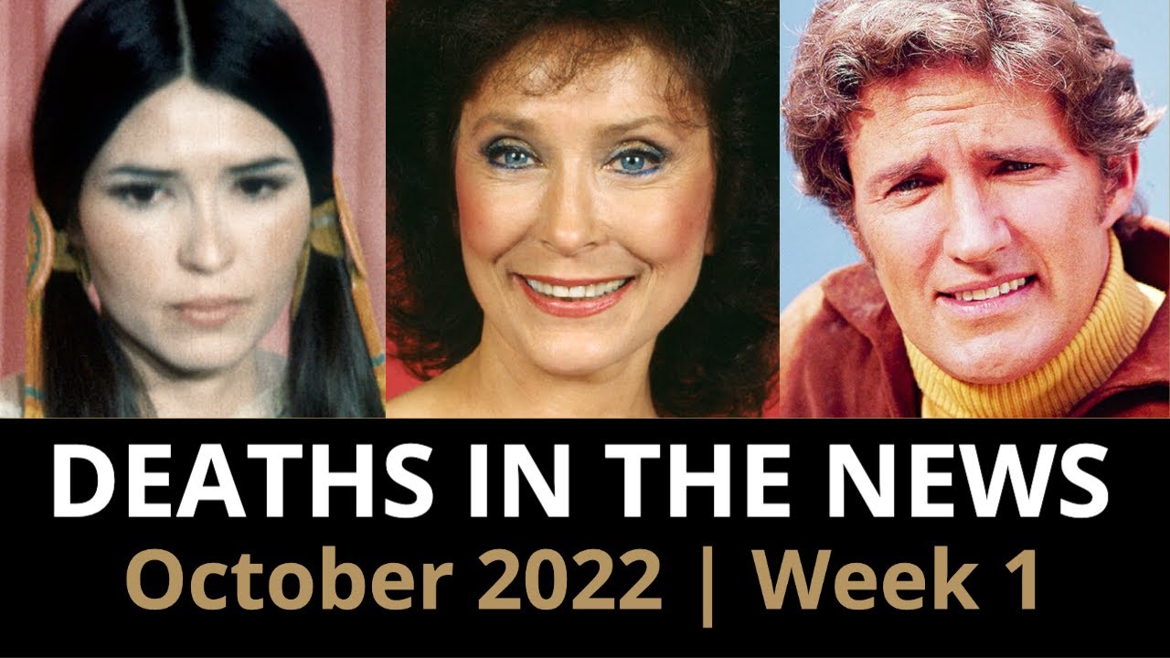 Who Died: October 2022, Week 1 | News - youtube