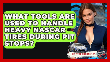 What Tools Are Used To Handle Heavy NASCAR Tires During Pit Stops? - Pit Stop Chronicles