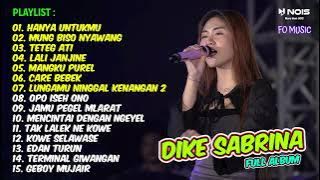 DIKE SABRINA 'HANYA UNTUKMU' FULL ALBUM TERBARU 2023