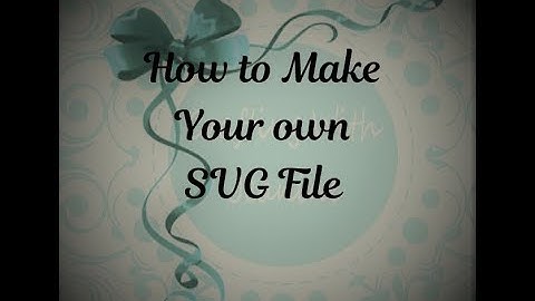 How to Make Your Own SVG File
