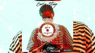 El Fab - Notice (Early Stage EP)