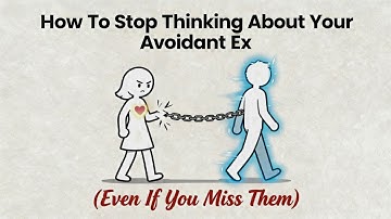 How To Stop Thinking About Your Avoidant Ex (Even If You Miss Them)