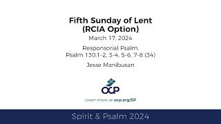 Spirit & Psalm - 5th Sunday of Lent, Scrutiny, 2024 - Year B - Psalm 130 - Manibusan