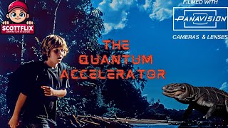 The Quantum Accelerator: An Original ScottFlix Series Super Panavision 70 Teaser Trailer