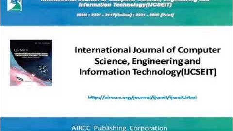 International Journal of Computer Science, Engineering and Information Technology (IJCSEIT)
