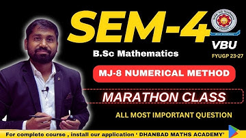VBU & BBMKU SEM-4 MJ-8 NUMERICAL METHOD MARATHON CLASS , ALL MOST IMPORTANT QUESTION