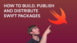 How to build, publish and distribute SWIFT PACKAGES (and use locally)
