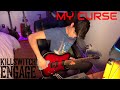 Killswitch engage  my curse guitar cover 2020