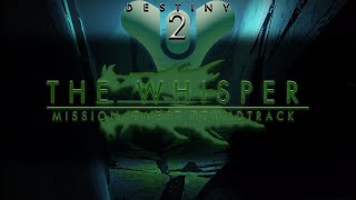 Destiny 2 Exotic Missions OST - The Whisper Exotic Mission Soundtrack