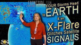 Four Storms Head to Earth & an X-Flare Glitches Satellite Signals | Solar Storm Forecast 4 June 2026