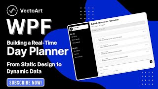 Building a Real Time Day Planner in WPF:  From Static Design to Dynamic Data