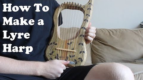 How to Make a Lyre Harp From Scrap Wood + Demo