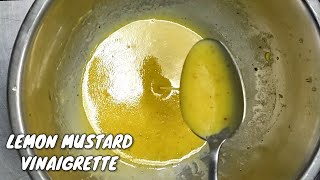 LEMON MUSTARD VINAIGRETTE / SALAD DRESSING