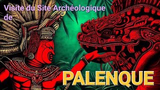 🛖 Visite Du Magnifique Site Archéologique De Palenque, Depuis L'état De Chiapas 🗻🌴🌵