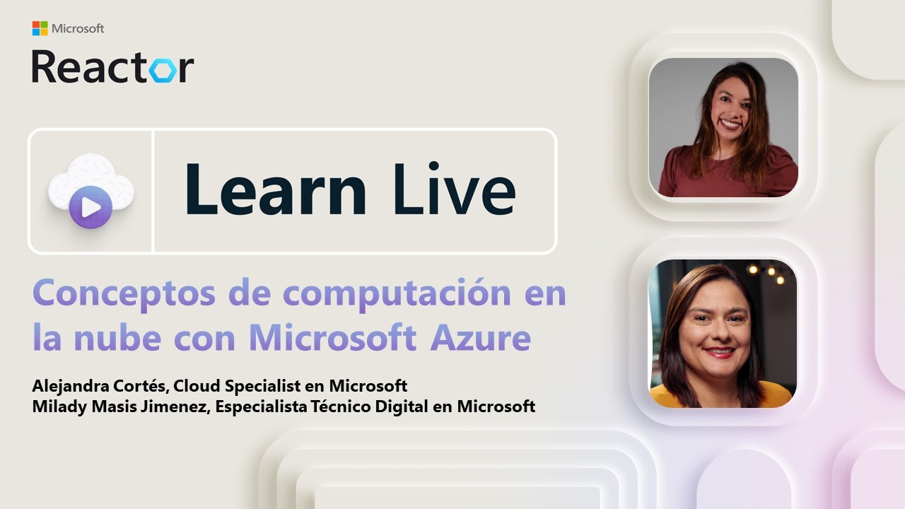 Learn Live: Conceptos de computación en la nube con Microsoft Azure ...