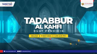 Tarbiyyah Series: Tadabbur Al Kahfi Buat Pendidik (Terakhir)