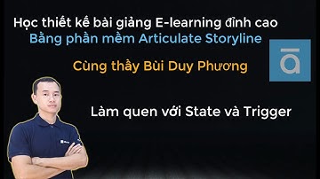 Sử dụng States và Trigger trong Articulate Storyline