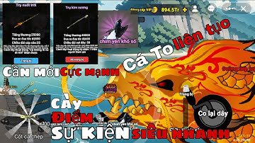 Toàn bộ về sự kiện mới của Câu Cá Vạn Cân và cách cày sự kiện nhanh