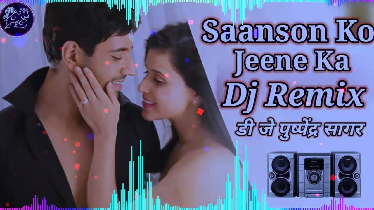 Saanson Ko Jeene Ka Ishara Mil Gaya Dj Remix Song Arijit Singh Dj Puspendra Sagar