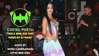 Costel Pustiu - Misca bine sus sus ❎ Dj Magic Remix