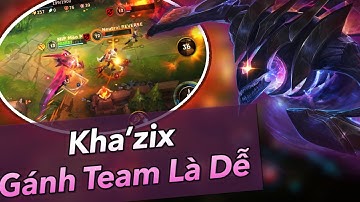 [Liên Minh Tốc Chiến] Kha’zix sát thủ ông hoàng gánh team | Đi rừng siêu dễ với trang bị sát lực