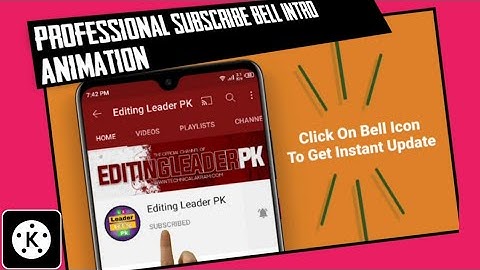 How to make a Professional Subscribe Bell Intro Animation | Editing Leader PK | Kinemaster 2021