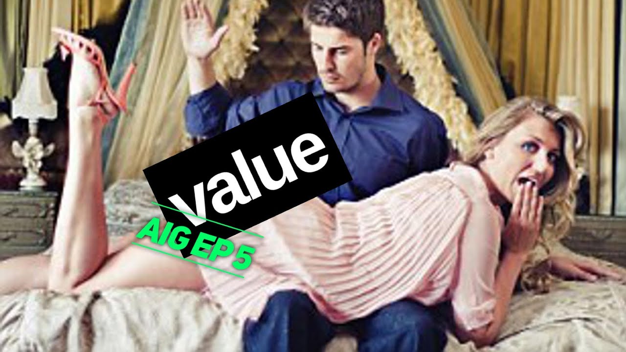 High Value Man Vs Giving Value (AIG ep5)