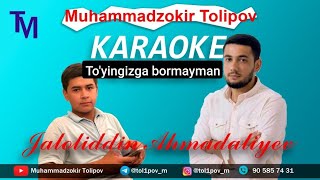 Jaloliddin Ahmadaliyev - To'yingizga bormayman Karaoke (version)