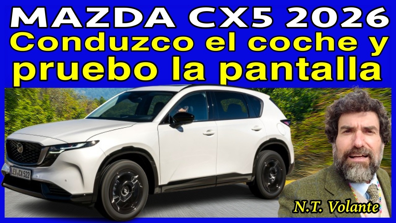 Prueba Mazda CX-5 2026: uso la pantalla en marcha, ¿mejor o peor sin botones?
