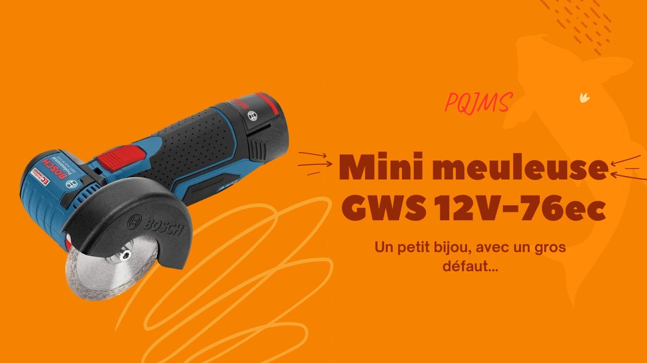 Mini meuleuse Bosch GWS 12v 76EC 