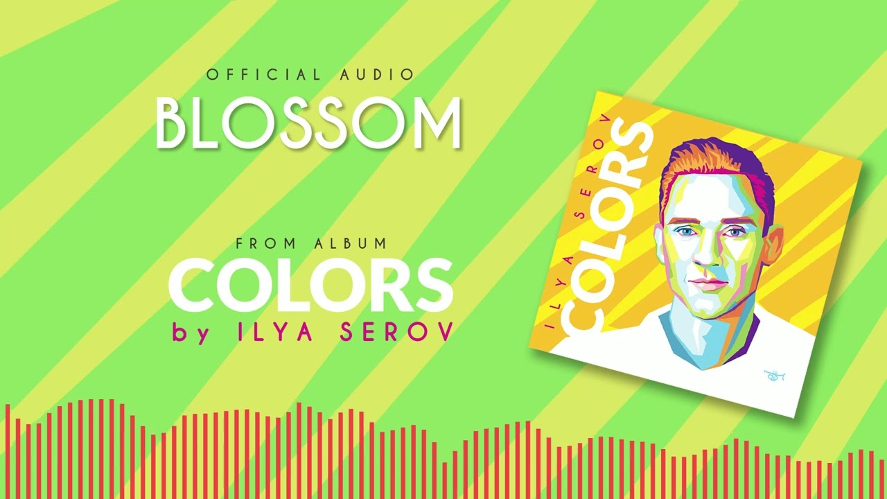 Watch ILYA SEROV - Blossom (Official Audio) on YouTube Watch ILYA SEROV - Blossom (Official Audio) on YouTube