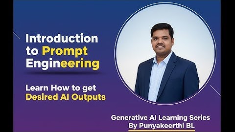 Introduction to Prompt Engineering | Guide To Perfect AI Outputs | Generative AI Learning Series