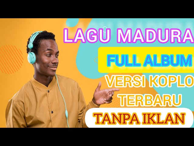 kumpulan lagu dangdut koplo Madura terbaru 2022 class=