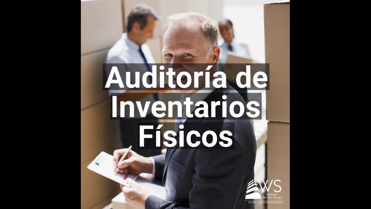 Auditoría: Observación de Inventarios Físicos
