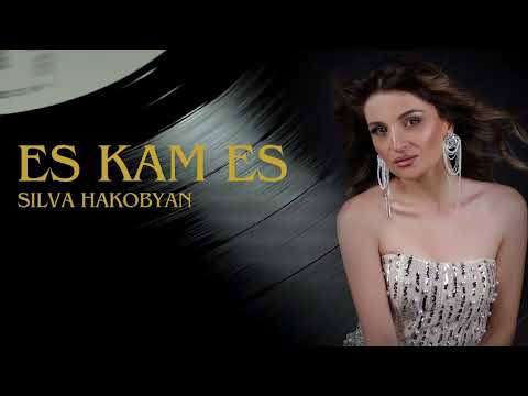 Silva Hakobyan - Yes Kam Yes