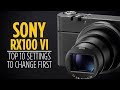 Sony RX100 VI Top 10 Settings to Change