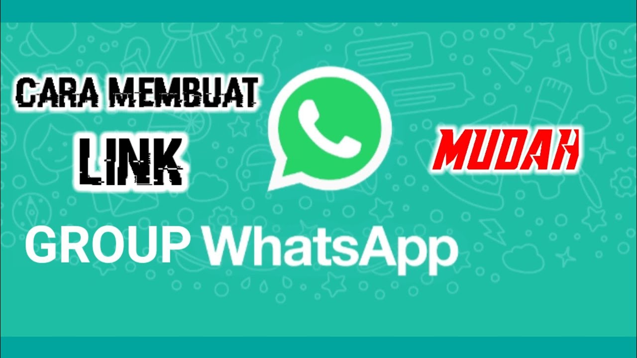 CARA MEMBUAT LINK GROUP WhatsApp MUDAH YouTube