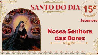 Santo do dia: Nossa Senhora das Dores / 15 de Setembro #santododia