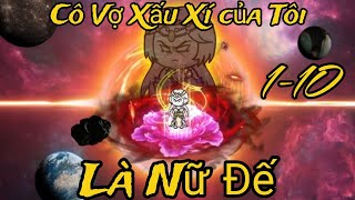 Cô Vợ Xấu Xí Của Tôi Là Nữ Đế Tập 1-10 - Quylong