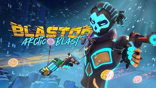 Blaston | Arctic Blast Release Trailer