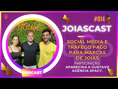 JoiasCast #14- Social Media e Tráfego pago para marcas de joias - Portal Jóias