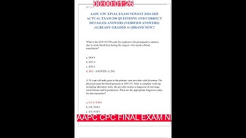 AAPC CPC FINAL EXAM NEWEST ACTUAL EXAM 200 QUESTIONS AND CORRECT DETAILED ANSWERS VERIFIED ANSWERS A