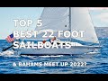 TOP 5 22 FOOT SAILBOATS & SEE YOU IN BAHAMAS? Ep 169 - Lady K Sailing