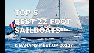 TOP 5 22 FOOT SAILBOATS & SEE YOU IN BAHAMAS? Ep 169  Lady K Sailing