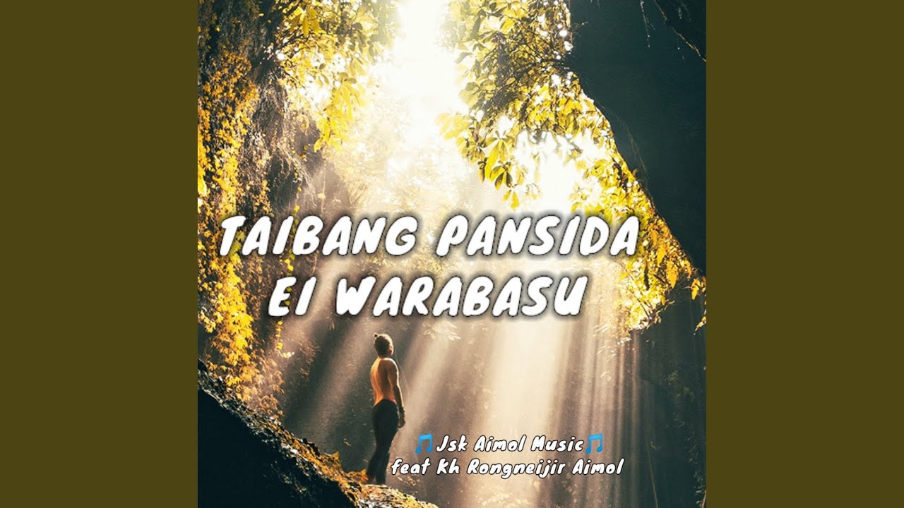 Taibang Pansida ei warabasu Manipuri Gospel Song feat Kh Rongneijir Aimol