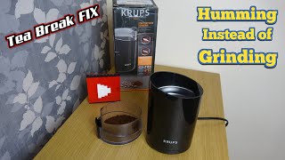 KRUPS Coffee Grinder Humming NOT Grinding - Can I Fix it?