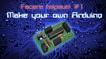 Facere teipsum #1: Make your own Arduino