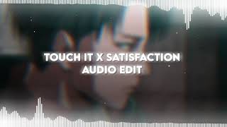 Touch It x Satisfaction - Busta Rhymes, Benny Bannasi | Audio Edit