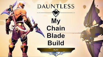 My Chain Blade Builds - Break & Interrupt - DAUNTLESS (PC) Gameplay